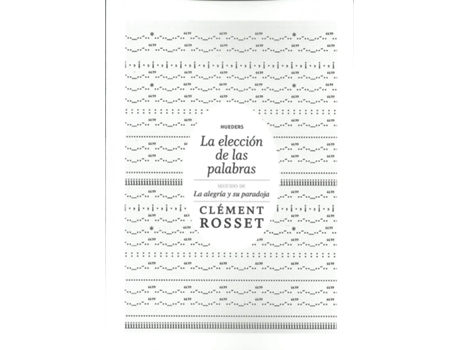 Livro La Elección De Las Palabras de Clément Rosset (Español)
