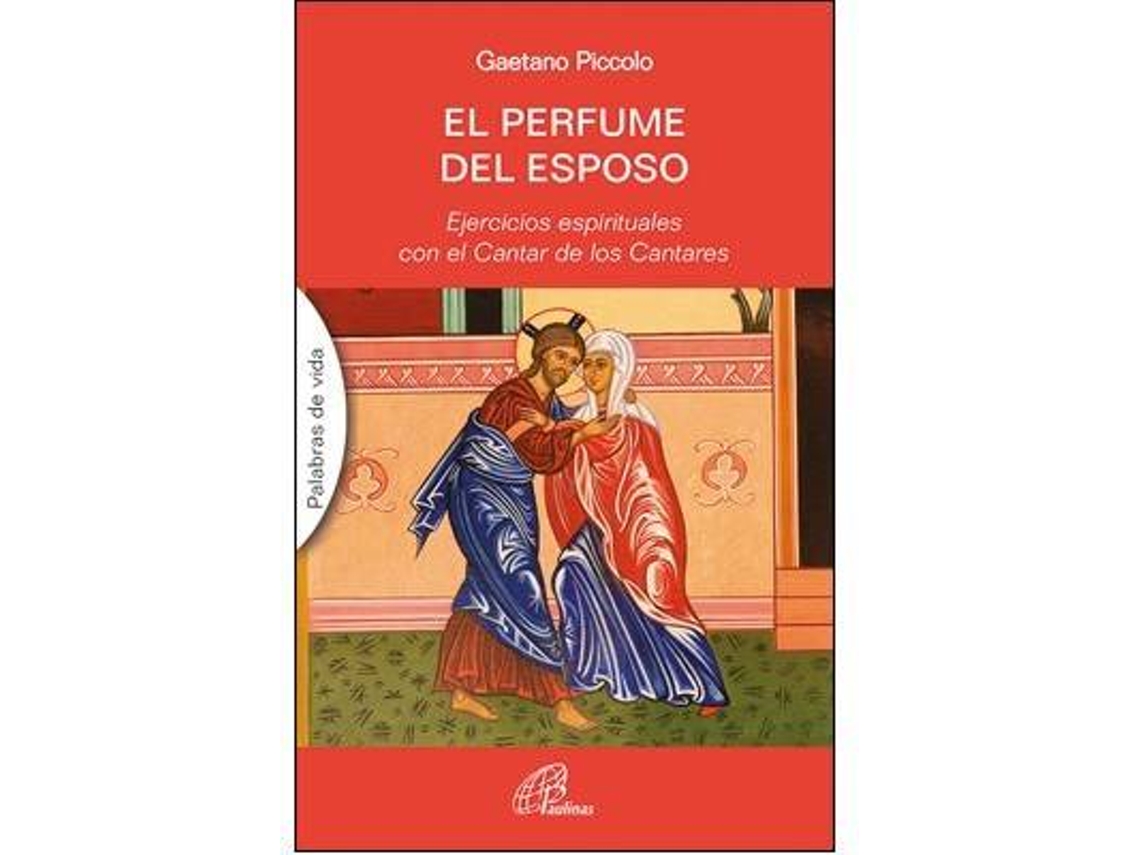 Livro El Perfume Del Esposo Ejercicios Espirituales Con El Cantar de Gaetano Piccolo (Italiano)