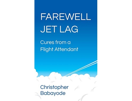 Livro Farewell Jet Lag de Christopher Babayode (Inglês)