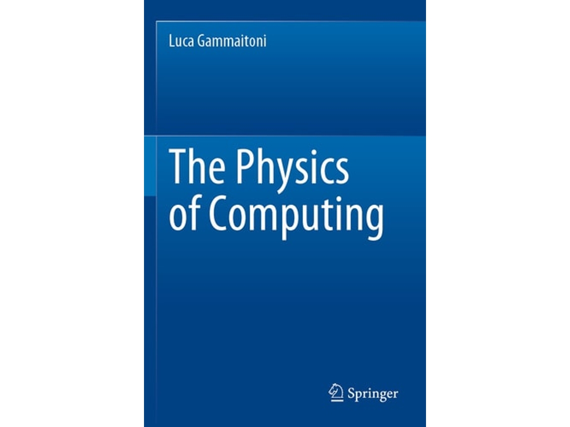 Livro The Physics Of Computing De Luca Gammaitoni (inglês)
