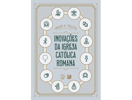 Livro Inovações Da Igreja Catolica Romana De Collette Carlos H (português Do Brasil)