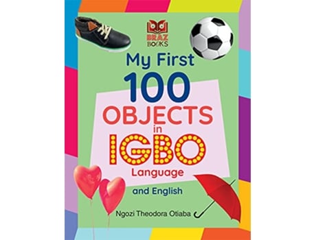 Livro My First 100 Objects in Igbo and English Igbo Edition de Ngozi Theodora Otiaba (Inglês)