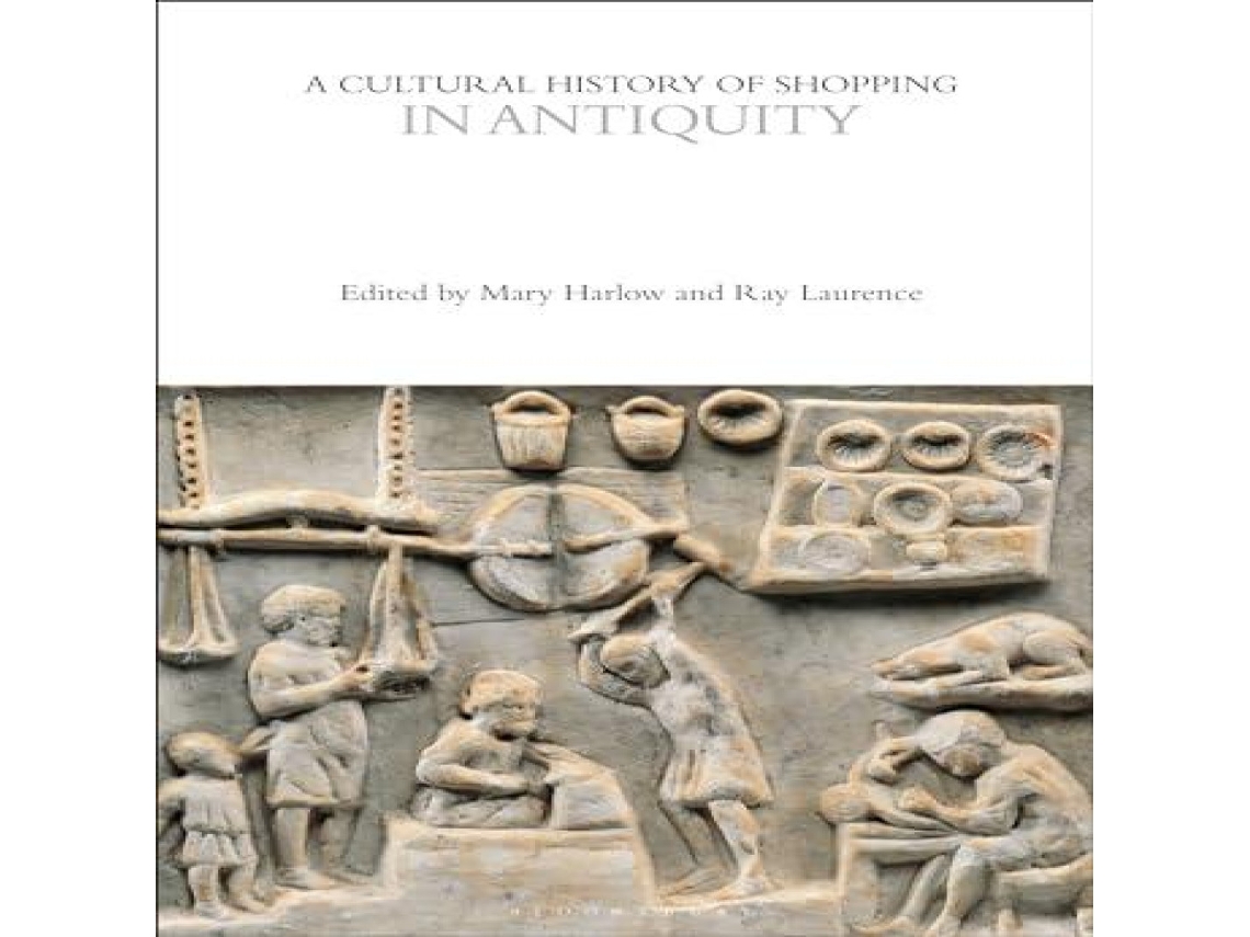 Livro Cultural History of Shopping in Antiquity de Bloomsbury Publishing PLC (Inglês)