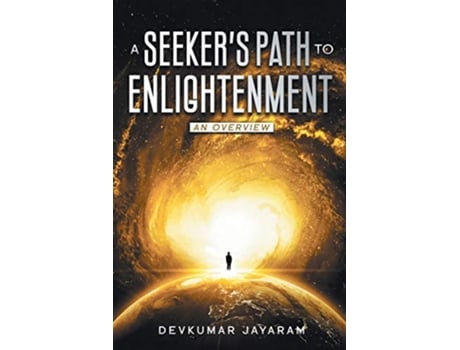 Livro A SEEKERS PATH TO ENLIGHTENMENT AN OVERVIEW COLOR de DEVKUMAR JAYARAM (Inglês)