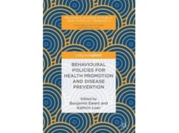 Livro Behavioural Policies For Health Promotion And Disease Prevention De Benjamin Ewert E Kathrin Loer (inglês - Capa Dura)