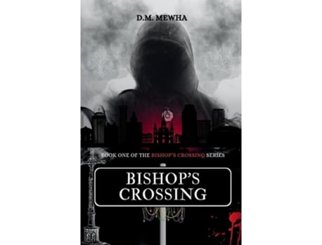 Livro Bishops Crossing de DM Mewha (Inglês)