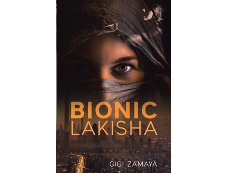 Livro Bionic Lakisha De Gigi Zamaya (inglês)