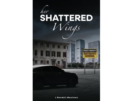 Livro Her Shattered Wings de John Randall Meulman (Inglês)