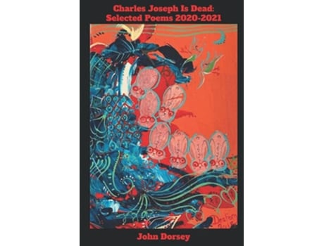 Livro Charles Joseph is Dead de John Dorsey (Inglês)