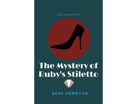Livro The Mystery Of Rubys Stiletto De Rose Donovan (inglês)