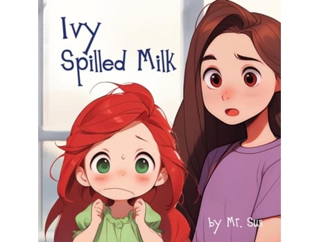 Livro Ivy Spilled Milk A humorous, rhyming picture book about finding good solutions de Mr Sun (Inglês)