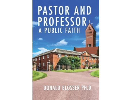 Livro Pastor and Professor A Public Faith de Donald Blosser (Inglês)