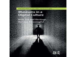Livro Museums in a Digital Culture How Art and Heritage Become Meaningful de Taylor Francis Ltd (Inglês)