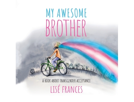 Livro My Awesome Brother: A children's book about transgender acceptance Lise Frances (Inglês)