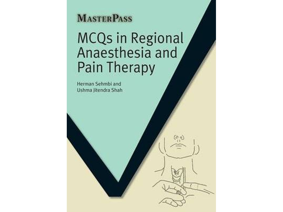 健康・医学 MCQs in Regional Anaesthesia and Pain Th Mcqs in Regional Anaesthesia and Pain Therapy (MasterPass