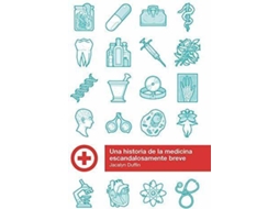 Livro Una Historia De La Medicina Escandalosamente Breve de Jacalyn Duffin (Espanhol)