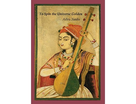 Livro To Spin the Universe Golden de Adira Naidu (Inglês)