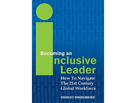Livro Becoming an Inclusive Leader de Shirley Engelmeier (Inglês - Capa Dura)