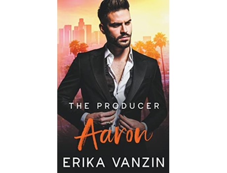 Livro The Producer Aaron Los Angeles Billionaires de Erika Vanzin (Inglês)