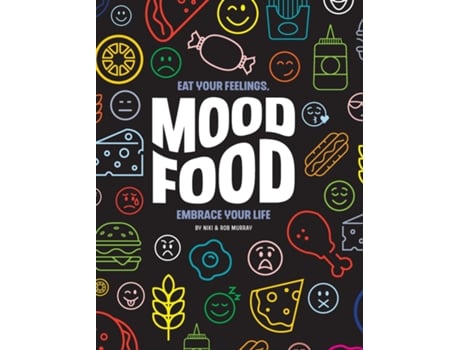 Livro Mood Food Eat Your Feelings, Embrace Your Life De Niki Murray (inglês)