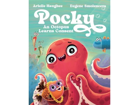 Livro Pocky An Octopus Learns Consent de Arielle Haughee (Inglês)