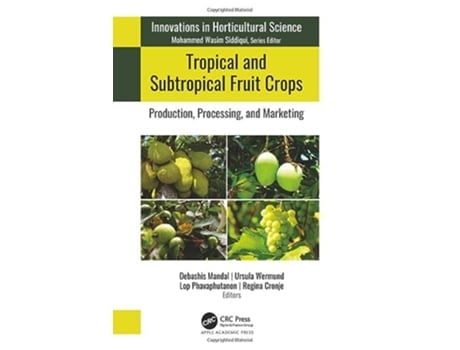 Livro Tropical and Subtropical Fruit Crops de Debashis Mandal, Ursula Wermund et al. (Inglês - Capa Dura)