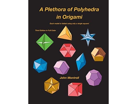 Livro A Plethora of Polyhedra in Origami de John Montroll (Inglês)