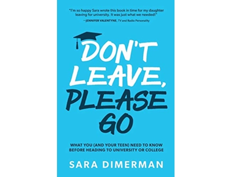 Livro Dont Leave Please Go what you and your teen need to know before heading to university or college 1 Guide for Parents de Sara Dimerman (Inglês)