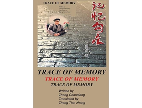 Livro Trace Of Memory Fathers Late Writing De Zheng Chaoqiang (inglês)