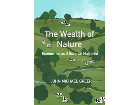 Livro The Wealth of Nature de John Michael Greer (Inglês)