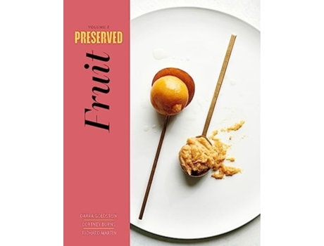 Livro Preserved Fruit de Darra Goldstein, Cortney Burns et al. (Inglês - Capa Dura)