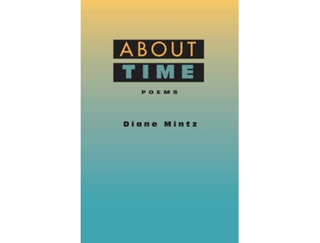 Livro About Time Poems de Diane Mintz (Inglês)