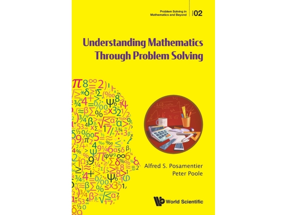 Livro Understanding Mathematics Through Problem Solving de Alfred S Posamentier e Peter Poole (Inglês)