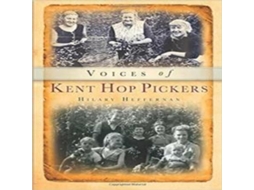 Livro Voices of Kent Hop Pickers de Hilary Heffernan (Inglês)