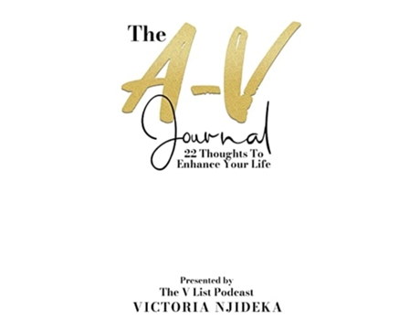 Livro The A-v Journal 22 Thoughts To Enhance Your Life De Victoria Njideka (inglês)