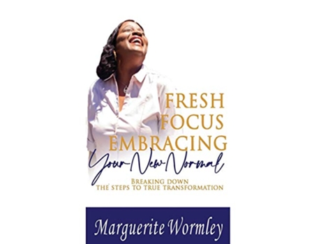 Livro Fresh Focus Embracing Your New Normal de Marguerite Wormley (Inglês)