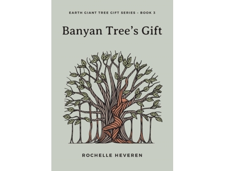 Livro Banyan Tree's Gift (Earth Giant Tree Gift) Rochelle Heveren (Inglês)