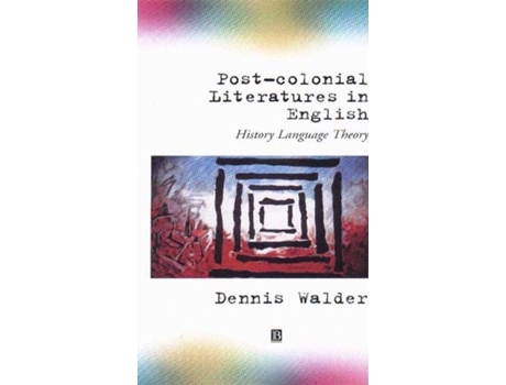 Livro Post-Colonial Literatures in English: History, Language, Theory Dennis Walder (Inglês)