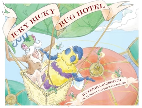 Livro Icky Bicky Bug Hotel de Leigh A Coldsmith (Inglês)