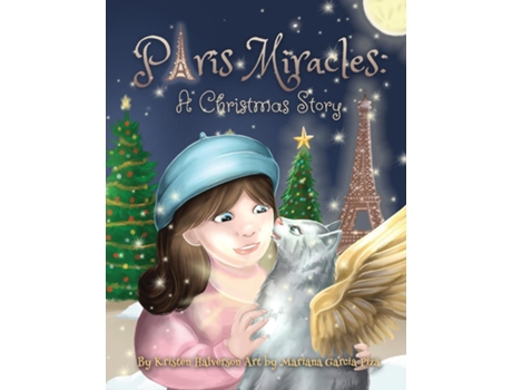 Livro Paris Miracles A Christmas Story de Kristen Halverson (Inglês)