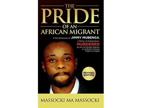 Livro The Pride Of An African Migrant Revised Edition De Massocki Ma Massocki (inglês - Capa Dura)