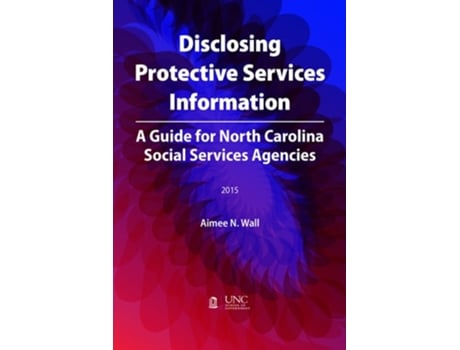 Livro Disclosing Protective Services Information De Aimee N Wall (inglês)