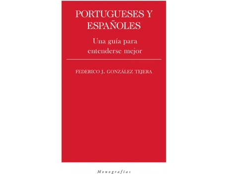 Livro Portugueses Y Españoles de Federico J. González Tejera (Espanhol)