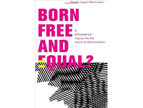 Livro Born Free and Equal? de Kasper Lippert-Rasmussen (Inglês - Capa Dura)