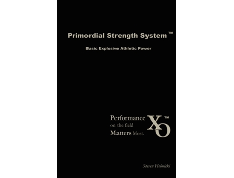 Livro Primordial Strength System: Basic Explosive Athletic Power Steven Helmicki (Inglês)