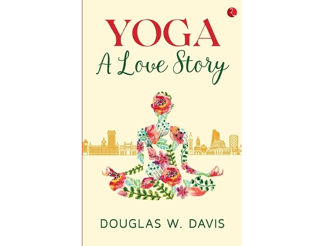 Livro Yoga, a Love Story de Douglas W Davis (Inglês)