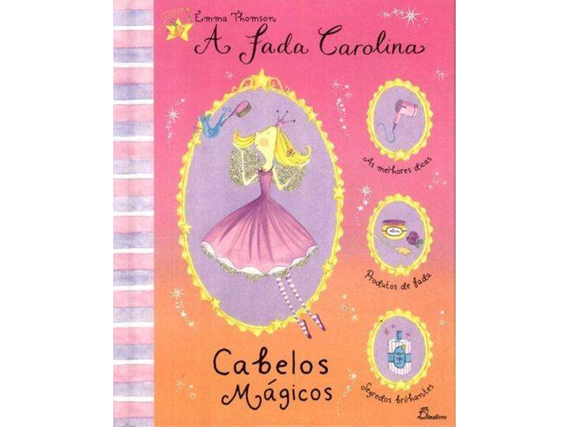 Livro .Fada Carolina Cabelos Magicos de Emma Thomson (Português)