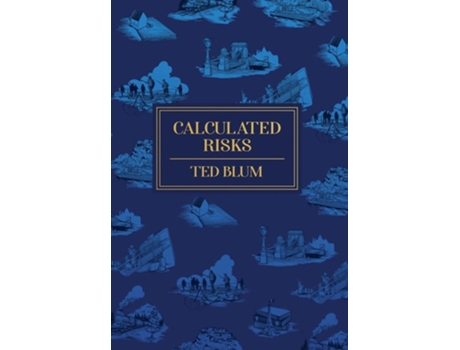 Livro Calculated Risks de Ted Blum (Inglês - Capa Dura)
