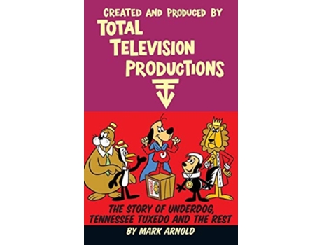 Livro Created And Produced By Total Television Productions De Mark Arnold (inglês - Capa Dura)