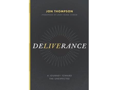 Livro Deliverance A Journey Toward the Unexpected de Jon Thompson (Inglês)